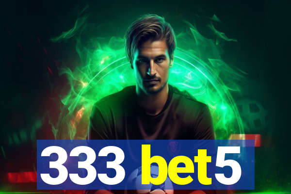 333 bet5